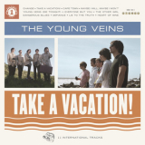 The Young Veins - Take A Vacation! '2010