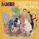 Die Radierer  - Eisbaren & Zitronen [vinyl rip, 16-44]  '1981