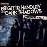 Brigitte Handley & The Dark Shadows - Darkness Calls... '2009