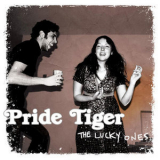 Pride Tiger - The Lucky Ones '2007