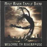 Holy River Family Band - Welcome To Riverhouse '1997