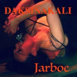 Jarboe - Daksinakali '2009