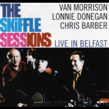 Van Morrison, Lonnie Donegan, Chris Barber - The Skiffle Sessions: Live In Belfast 1998  '2000