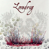 Lovedrug - Everything Starts Where It Ends '2007