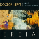 Doctor Nerve - Ereia (with The Sirius String Quartet) '2000