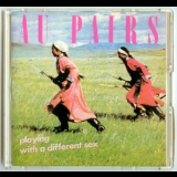Au Pairs - Playing With A Different Sex '1981