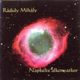 Raduly Mihaly - Napkelte Alkonyatkor '1973