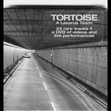 Tortoise - A Lazarus Taxon '2006