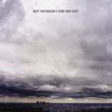 Matt Nathanson - Some Mad Hope '2007