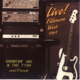 Country Joe & The Fish & Friends - Live! Fillmore West 1969 (1994 Remastered) '1969