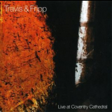 Travis & Fripp - Live At Coventry Cathedral '2010