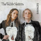 Webb Sisters - Savages '2011