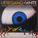 Liesegang-White - Visual Surveillance Of Extremities '2005