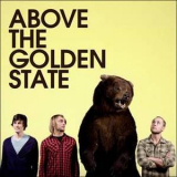 Above The Golden State - Above The Golden State '2008