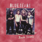 Blue Tears - Dancin' On The Back Streets '2005