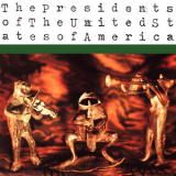 The Presidents Of United States Of America - The Presidents Of The United States Of America '1995