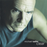 Michael Sadler - Clear '2004