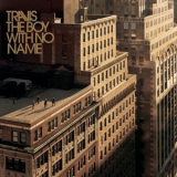 Travis - The Boy With No Name '2007