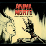 Anima Morte - The Nightmare Becomes Reality '2011