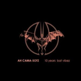 Ah Cama-sotz - 10 Years Bat Vibez - (CD2) - Re.worx '2003
