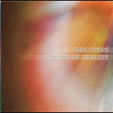 Side Steps - Verge Of Reality '2005