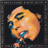 Roxy Music - Bryan Ferry - Street Life: 20 Great Hits '1986