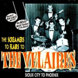 The Velaires - The Screamers To Flairs To Velaires '1997