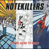 Notekillers - We're Here To Help '2010