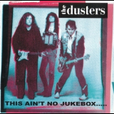 Dusters - This Ain't No Jukebox... '1990