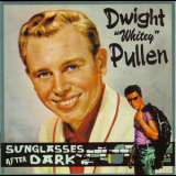 Dwight 'Whitey' Pullen - Sunglasses After Dark '2004