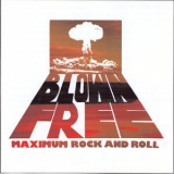 Blown Free - Maximum Rock And Roll '2001