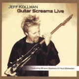 Jeff Kollman - Guitar Screams Live '2006