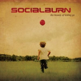 Socialburn - The Beauty Of Letting Go '2005