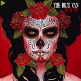 The Blue Van - Man Up '2008