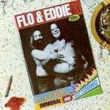 Flo & Eddie - Illegal, Immoral And Fattening '1975