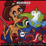 Meathead - Meathead Against The World '1996