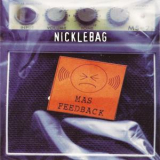 Nicklebag - Mas Feedback '1997