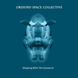 Oresund Space Collective - Sleeping With The Sunworm '2011