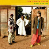 Zita Swoon Group - Wait For Me '2012