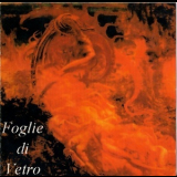 Foglie Di Vetro - Foglie Di Vetro '1996