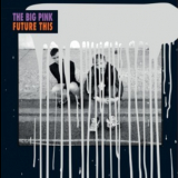 The Big Pink - Future This '2012