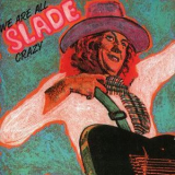 Slade - We Are All Crazy '1972