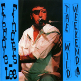 Freddie Fingers Lee - The Wild Weekend '1995