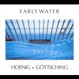 Michael Hoenig & Manuel Gottsching - Early Water '1997