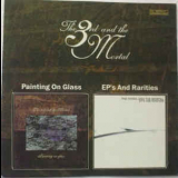The 3rd & Mortal - Painting On Glass & EP's And Rarities '2004