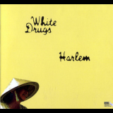 White Drugs - Harlem '2007