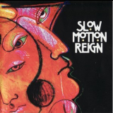 Slow Motion Reign - Slow Motion Reign '2006