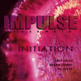 Impulse Ensemble - Initiation '2010