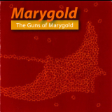 Marygold - The Guns Of Marygold '2006