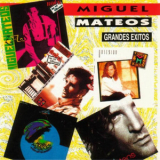 Miguel Mateos - Grandes Exitos '1995